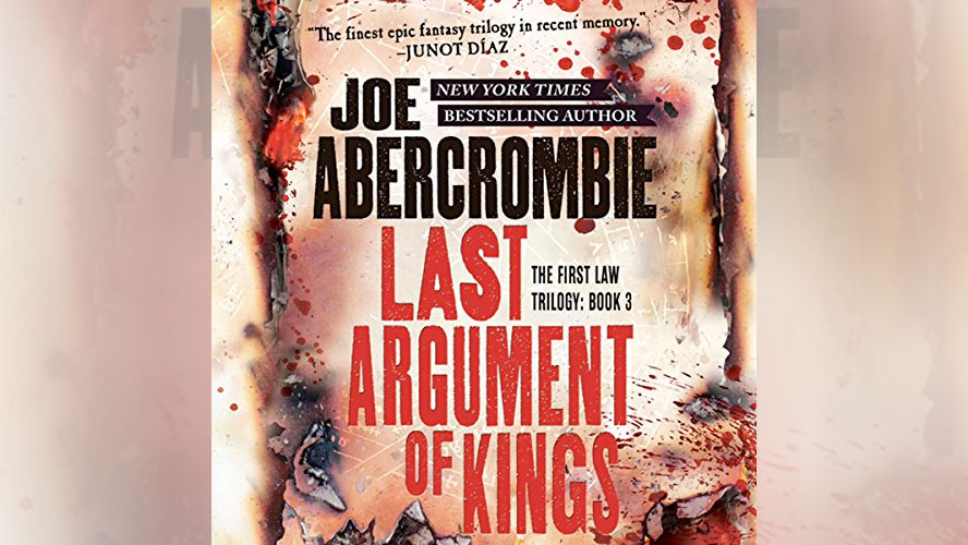 Joe Abercrombie's Last Argument of Kings