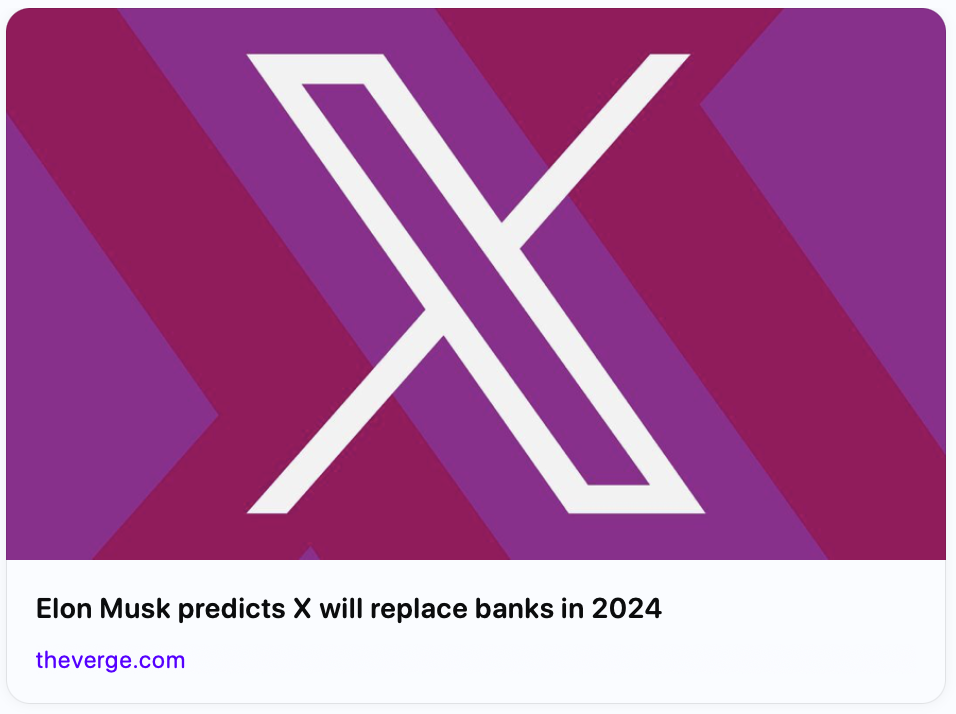 The Verge: Elon Musk predicts X will replace banks in 2024
By Jacob Kastrenakes